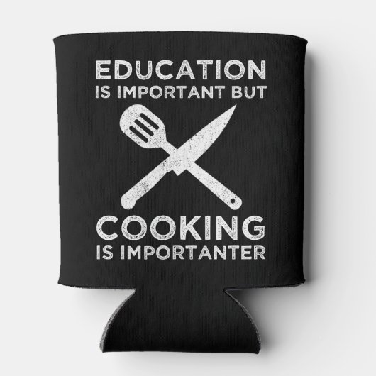 Onderwijs is belangrijk, maar koken is belangrijk blikjeskoeler (Achterkant)