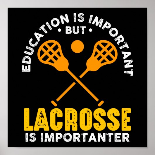 Onderwijs is belangrijk, maar lacrosse is belangri poster (Voorkant)