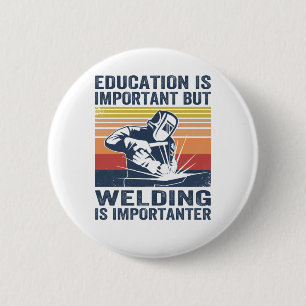 onderwijs is belangrijk , maar lassen is belangrij ronde button 5,7 cm