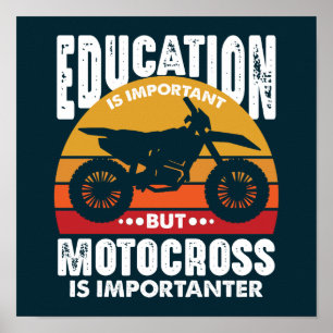 Onderwijs is belangrijk, maar Motocross belangrijk Poster