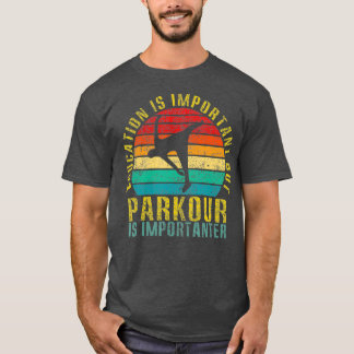 Onderwijs is belangrijk, maar Parkour is Retro T-shirt