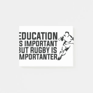 onderwijs is belangrijk , maar rugby is belangrijk post-it® notes