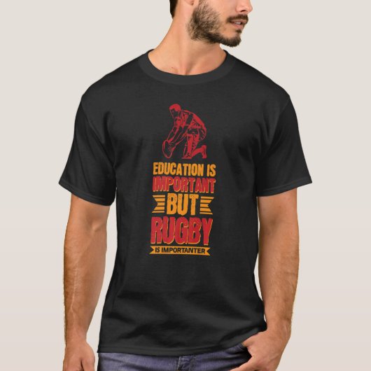 Onderwijs is belangrijk, maar rugby is belangrijk t-shirt (Voorkant)