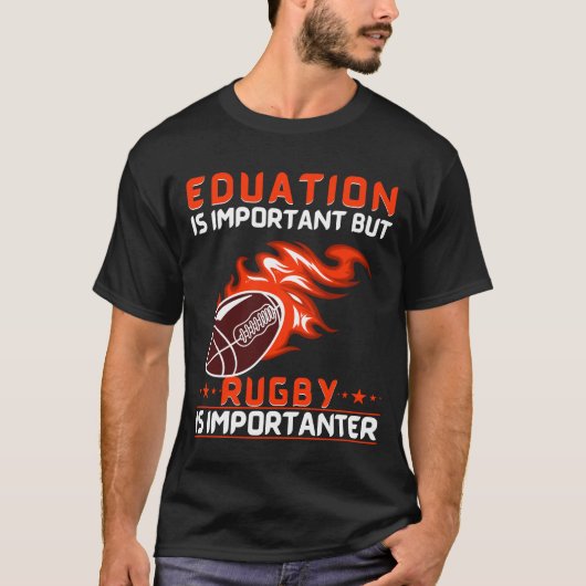 Onderwijs is belangrijk, maar Rugby is belangrijk T-shirt (Voorkant)
