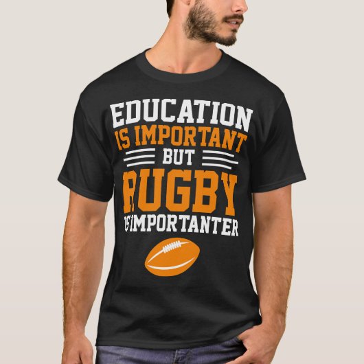 Onderwijs is belangrijk, maar rugby is belangrijk t-shirt (Voorkant)