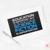 Onderwijs is belangrijk, maar sci-fi is belangrijk rechthoekige sticker (Envelop)