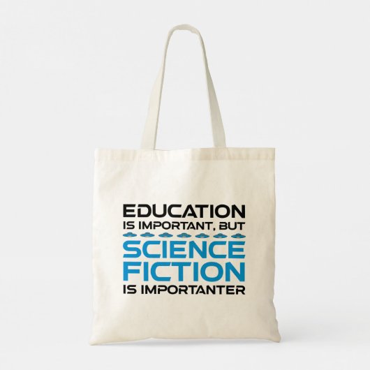 Onderwijs is belangrijk, maar sci-fi is belangrijk tote bag (Achterkant)