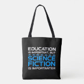 Onderwijs is belangrijk, maar sci-fi is belangrijk tote bag (Achterkant)