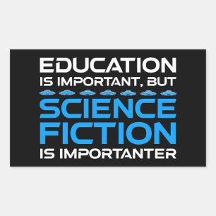 Onderwijs Is Belangrijk Maar Sci-Fi Is Belangrijke Rechthoekige Sticker