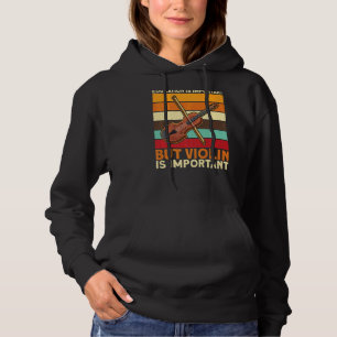 Onderwijs is belangrijk, maar viool is belangrijk hoodie