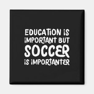 Onderwijs Is Belangrijk Maar Voetbal Is Belangrijk Magneet