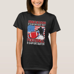 Onderwijs is belangrijk voor het Amerikaanse Footb T-shirt