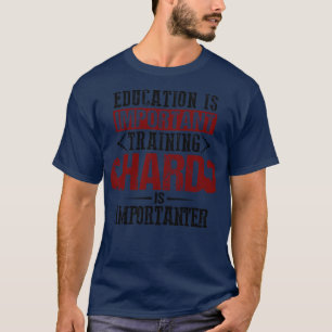 Onderwijs is een belangrijke opleiding die belangr t-shirt