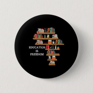 Onderwijs is een zwarte historiek van Freedom Afri Ronde Button 5,7 Cm