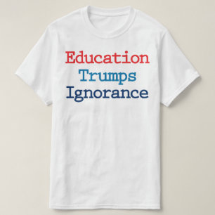 Onderwijs is sterker dan Onwetendheid - Anti Presi T-shirt