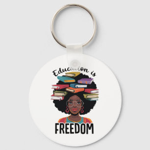 Onderwijs Is Vrijheid Leraar Black History Month B Sleutelhanger
