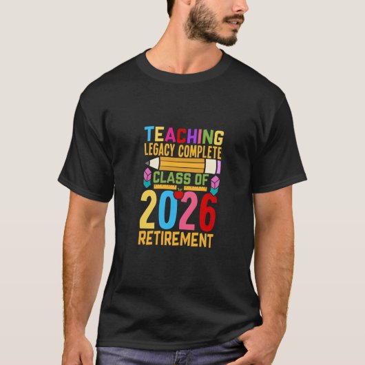 Onderwijs Legacy Compleet Klas van 2026 Pensioen T-shirt (Voorkant)