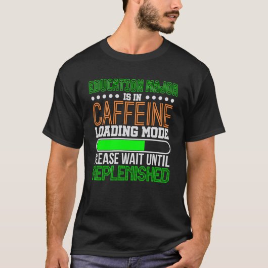 Onderwijs Majoor in Cafeïne Lading Mode T-shirt (Voorkant)