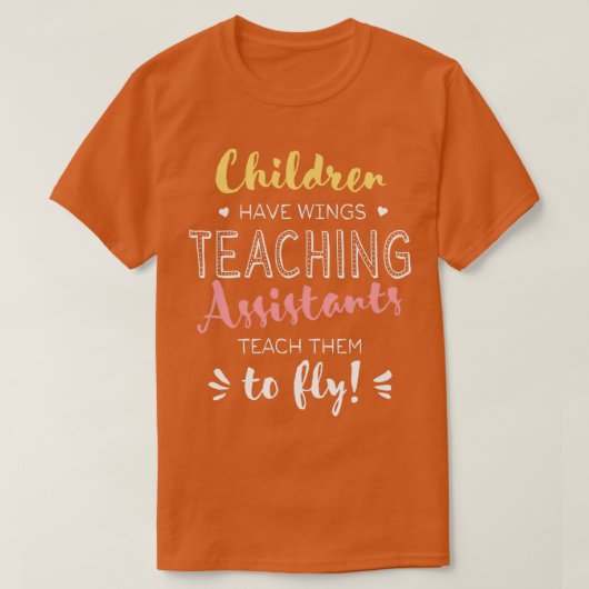 Onderwijsassistent Gifts Beauful Wings Quote T-shirt (Design voorkant)