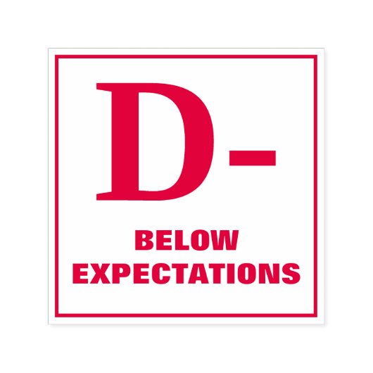 Onderwijsstempel: D-, ONDERSTAANDE VERWACHTINGEN Zelfinktende Stempel (Design)