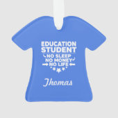 Onderwijsstudent Geen leven of geld Ornament (achterkant)