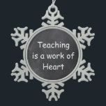 Onderwijswerk — Heart Chalkboard Design Cadeauidee Tin Sneeuwvlok Ornament<br><div class="desc">Leerwerkzaamheden Hart leraar Chalkboard design leraar Gift Idea kerstboomversiering</div>