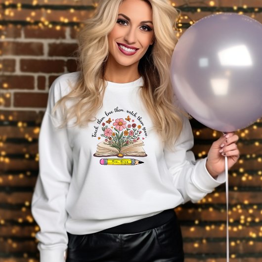 Onderwijzen. Liefs. Zie ze groeien. Elegant gepers Trui