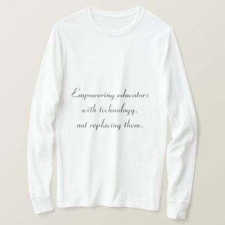 Onderwijzers mondig maken via technologie-T-shirts T-shirt