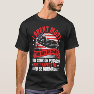 Onderzeeër Ik heb het grootste deel van mijn leven T-shirt