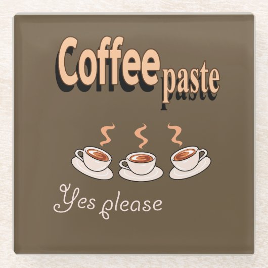 Onderzetter Coffee Paste Funny Coffee Pun (Voorkant)