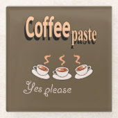 Onderzetter Coffee Paste Funny Coffee Pun Glazen Onderzetter (Voorkant)