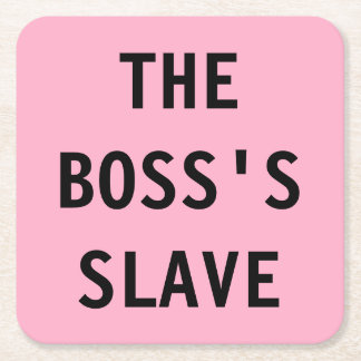 Onderzetter De slave van de Boss