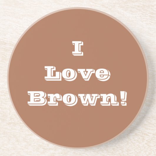 Onderzetter I Love Brown (Voorkant)