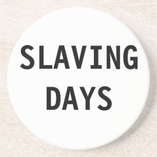Onderzetter slaven dagen