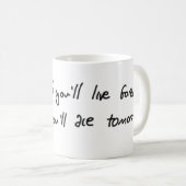 Onderzoek alsof je eeuwig zult leven koffiemok (Voorkant rechts)