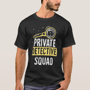 Onderzoek door privé rechercheur Squad Spy T-shirt