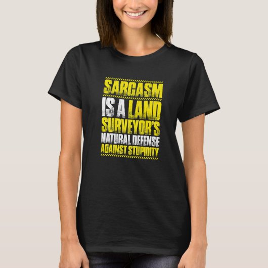 Onderzoek van Sarcasm Land Surveyor T-shirt (Voorkant)
