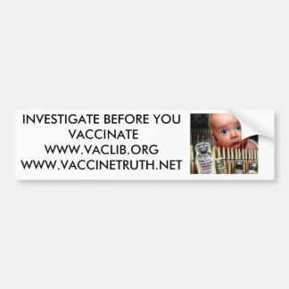 ONDERZOEK VOORDAT U VACCINEERT BUMPERSTICKER
