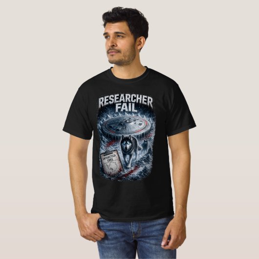 Onderzoeker Faalt Mannen Waarde T-Shirt (Voorkant volledig)