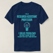 Onderzoeksassistent Professor Onderzoek Assistent T-shirt (Design voorkant)