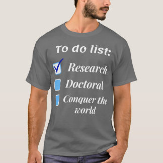 Onderzoekswetenschapper doctoraat phd themed g t-shirt