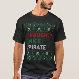 Ondeugend Nice Pirate Grappige Kerstcadeaus Checkl T-shirt