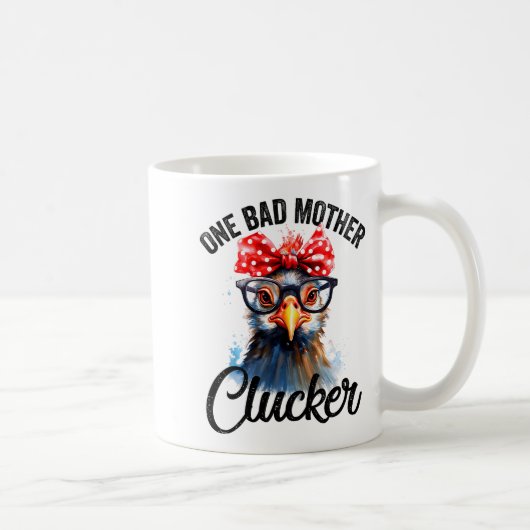 One Bad Mother Clucker Funny Chicken  Koffiemok (Rechts)