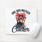 One Bad Mother Clucker Funny Chicken Muismat (Met muis)