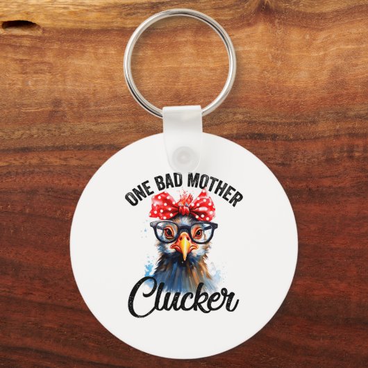 One Bad Mother Clucker Funny Chicken  Sleutelhanger (Voorkant)