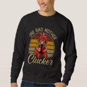 One Bad Mother Clucker Grappig Kip Kleding Trui (Voorkant)