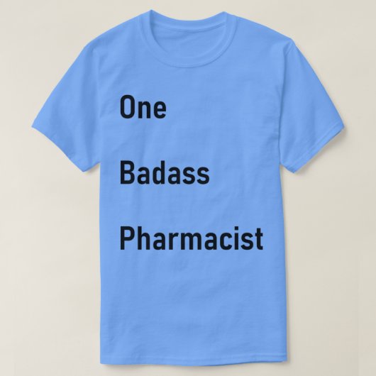 One Bad Pharmacist Funny T-shirt (Design voorkant)