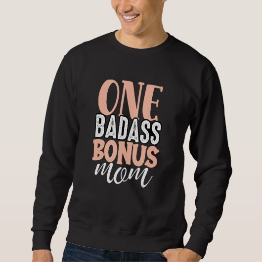 One Badass Bonus mama Funny Stepmama Moederdag St Trui (Voorkant)