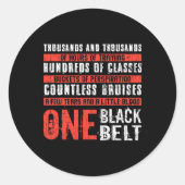 One Black Belt Funny Martial Arts Karate Taekwondo Ronde Sticker (Voorkant)