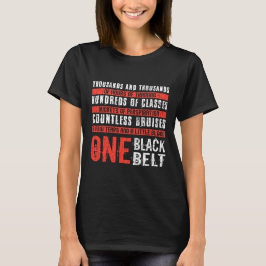 One Black Belt Funny Martial Arts Karate Taekwondo T-shirt (Voorkant)